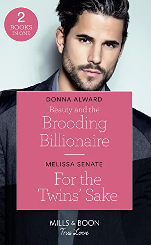 Stock image for Beauty And The Brooding Billionaire / For The Twins' Sake: Beauty and the Brooding Billionaire (South Shore Billionaires) / For the Twins' Sake . & Boon True Love) (South Shore Billionaires) for sale by AwesomeBooks