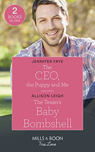 Stock image for The Ceo, The Puppy And Me / The Texan's Baby Bombshell: The CEO, the Puppy and Me (The Bartolini Legacy) / The Texan's Baby Bombshell (The Fortunes of . & Boon True Love) (The Bartolini Legacy) for sale by AwesomeBooks