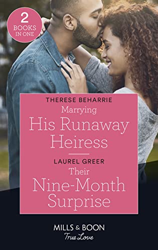 Stock image for Marrying His Runaway Heiress / Their Nine-Month Surprise: Marrying His Runaway Heiress / Their Nine-Month Surprise (Sutter Creek, Montana) for sale by WorldofBooks
