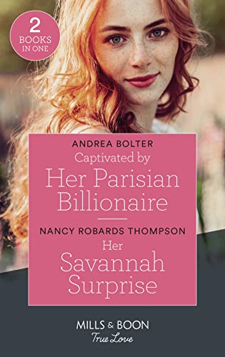 9780263278859: Captivated By Her Parisian Billionaire / Her Savannah Surprise: Captivated by Her Parisian Billionaire / Her Savannah Surprise (The Savannah Sisters)
