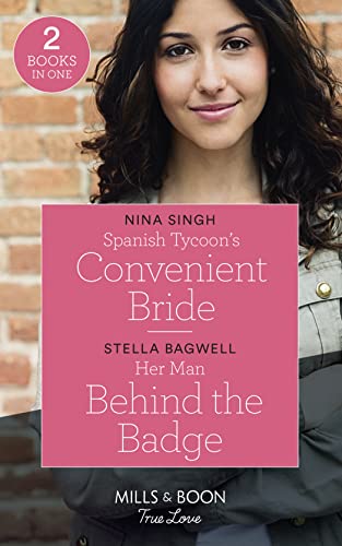 Stock image for Spanish Tycoon's Convenient Bride / Her Man Behind The Badge: Spanish Tycoon's Convenient Bride / Her Man Behind the Badge (Men of the West) (Mills & Boon True Love) for sale by AwesomeBooks