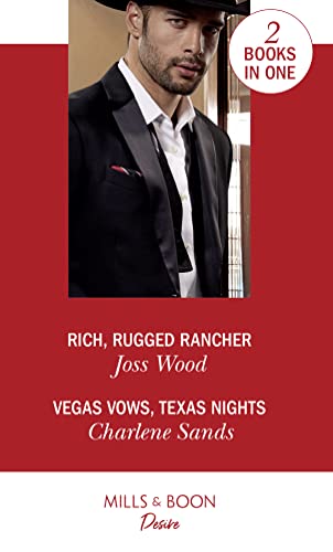 Stock image for Rich, Rugged Rancher / Vegas Vows, Texas Nights: Rich, Rugged Rancher (Texas Cattlemans Club: Inheritance) / Vegas Vows, Texas Nights (Boone Brothers of Texas) (Desire) for sale by AwesomeBooks