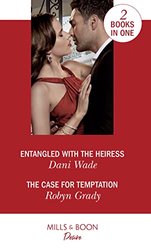 Beispielbild fr Entangled With The Heiress / The Case For Temptation: Entangled with the Heiress (Louisiana Legacies) / The Case for Temptation (About That Night ) (Desire) zum Verkauf von AwesomeBooks