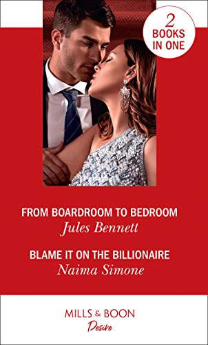 Stock image for From Boardroom To Bedroom / Blame It On The Billionaire: From Boardroom to Bedroom (Texas Cattleman  s Club: Inheritance) / Blame It on the Billionaire (Blackout Billionaires) (Desire) for sale by AwesomeBooks