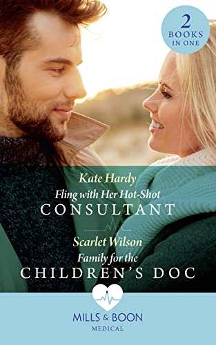 9780263279740: Fling With Her Hot-Shot Consultant / Family For The Children's Doc: Fling with Her Hot-Shot Consultant (Changing Shifts) / Family for the Children's Doc (Changing Shifts)