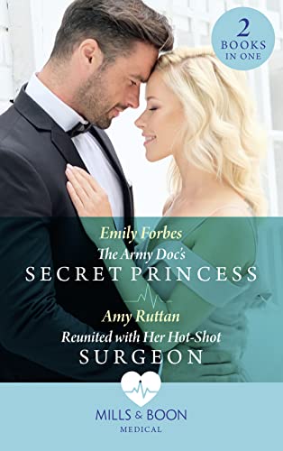 Stock image for The Army Doc's Secret Princess / Reunited With Her Hot-Shot Surgeon for sale by Bahamut Media