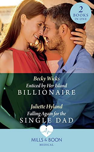 Stock image for Enticed By Her Island Billionaire / Falling Again For The Single Dad: Enticed by Her Island Billionaire / Falling Again for the Single Dad for sale by AwesomeBooks