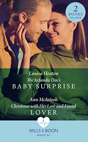 Stock image for The Icelandic Doc's Baby Surprise / Christmas With Her Lost-And-Found Lover: The Icelandic Doc's Baby Surprise / Christmas with Her Lost-and-Found Lover for sale by WorldofBooks