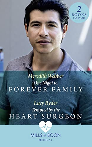 Imagen de archivo de One Night To Forever Family / Tempted By The Heart Surgeon: One Night to Forever Family / Tempted by the Heart Surgeon a la venta por WorldofBooks