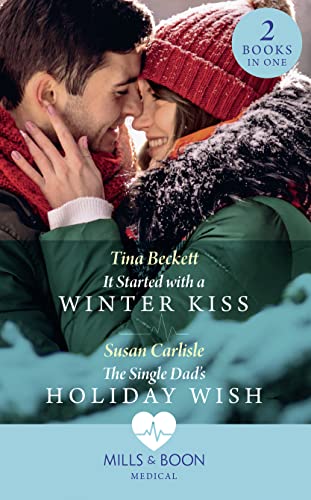 Beispielbild fr It Started With A Winter Kiss / The Single Dad's Holiday Wish: It Started with a Winter Kiss / The Single Dad's Holiday Wish zum Verkauf von WorldofBooks