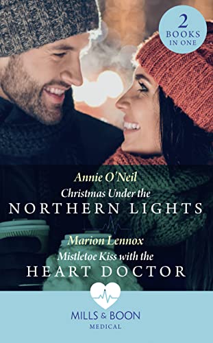 Imagen de archivo de Christmas Under The Northern Lights / Mistletoe Kiss With The Heart Doctor: Christmas Under the Northern Lights / Mistletoe Kiss with the Heart Doctor (Medical) a la venta por Goldstone Books