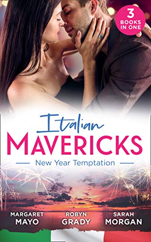 Stock image for Italian Mavericks: New Year Temptation: Her Husband's Christmas Bargain (Marriage and Mistletoe) / Confessions of a Millionaire's Mistress / The . Gujarati, Bengali and Korean Edition) for sale by MusicMagpie