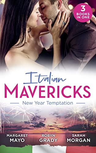 Stock image for Italian Mavericks: New Year Temptation: Her Husband's Christmas Bargain (Marriage and Mistletoe) / Confessions of a Millionaire's Mistress / The . Gujarati, Bengali and Korean Edition) for sale by GF Books, Inc.