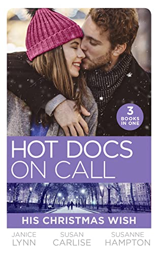 Beispielbild fr Hot Docs On Call: His Christmas Wish: It Started at Christmas  / The Doctor's Sleigh Bell Proposal / White Christmas for the Single Mum zum Verkauf von WorldofBooks