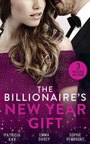9780263279955: The Billionaire's New Year Gift: The Billionaire and His Boss (The Hunt for Cinderella) / The Billionaire's Scandalous Marriage / The Unexpected Holiday Gift