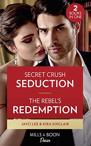 Beispielbild fr Secret Crush Seduction / The Rebel's Redemption: Secret Crush Seduction (The Heirs of Hansol) / The Rebel's Redemption (Bad Billionaires) zum Verkauf von WorldofBooks