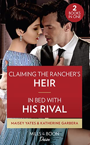 Beispielbild fr Claiming The Rancher's Heir / In Bed With His Rival: Claiming the Rancher's Heir / In Bed with His Rival (Texas Cattleman's Club: Rags to Riches) (Desire) zum Verkauf von MusicMagpie