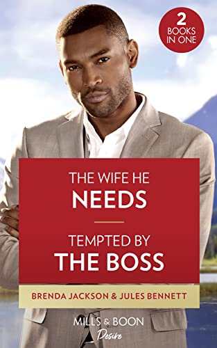 Stock image for The Wife He Needs / Tempted By The Boss: The Wife He Needs / Tempted by the Boss (Texas Cattleman's Club: Rags to Riches) (Desire) for sale by Goldstone Books