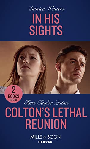 Stock image for In His Sights / Colton's Lethal Reunion: In His Sights (Stealth) / Colton's Lethal Reunion (The Coltons of Mustang Valley) for sale by WorldofBooks