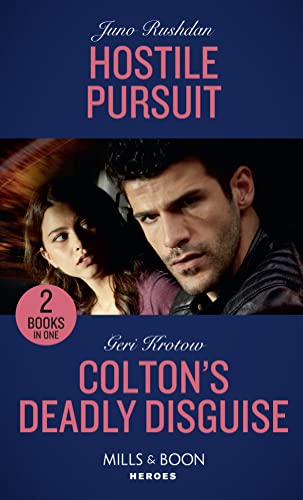 Stock image for Hostile Pursuit / Colton's Deadly Disguise: Hostile Pursuit (A Hard Core Justice Thriller) / Colton's Deadly Disguise (The Coltons of Mustang Valley) for sale by WorldofBooks