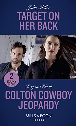Stock image for Target On Her Back / Colton Cowboy Jeopardy: Target on Her Back / Colton Cowboy Jeopardy (The Coltons of Mustang Valley) (Mills & Boon Heroes) for sale by Goldstone Books