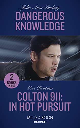 Stock image for Dangerous Knowledge / Colton 911: In Hot Pursuit: Dangerous Knowledge (Fortress Defense) / Colton 911: In Hot Pursuit (Colton 911: Grand Rapids) for sale by WorldofBooks