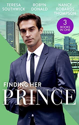 Beispielbild fr Finding Her Prince: Cindy's Doctor Charming (Men of Mercy Medical) / Rich, Ruthless and Secretly Royal / Accidental Cinderella zum Verkauf von AwesomeBooks