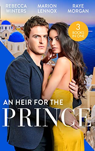Beispielbild fr An Heir For The Prince: A Bride for the Island Prince (By Royal Appointment) / Betrothed: To the People's Prince / Crown Prince, Pregnant Bride! zum Verkauf von WorldofBooks
