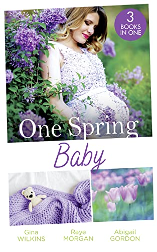 Imagen de archivo de One Spring Baby: The Bachelor's Little Bonus (Proposals & Promises) / Keeping Her Baby's Secret / A Baby for the Village Doctor a la venta por WorldofBooks