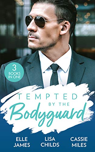 Imagen de archivo de Tempted By The Bodyguard: Secret Service Rescue / Bodyguard's Baby Surprise / Mountain Bodyguard a la venta por AwesomeBooks