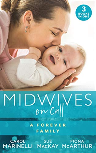 Imagen de archivo de Midwives On Call: A Forever Family: Hers For One Night Only? / The Midwife's Son / Gold Coast Angels: Two Tiny Heartbeats a la venta por AwesomeBooks