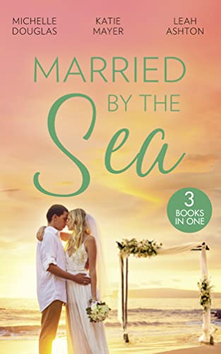 Stock image for Married By The Sea: First Comes Baby (Mothers in a Million) / The Groom's Little Girls / Secrets and Speed Dating for sale by AwesomeBooks