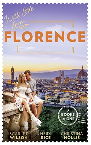 Imagen de archivo de With Love From Florence: His Lost-and-Found Bride (The Vineyards of Calanetti) / Unfinished Business with the Duke / The Italian's Blushing Gardener a la venta por AwesomeBooks