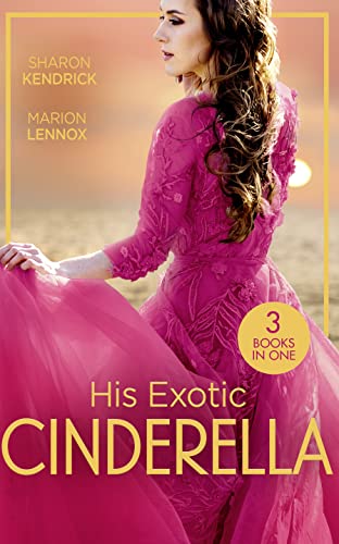 Stock image for His Exotic Cinderella: Monarch of the Sands / Crowned: The Palace Nanny / Stepping into the Prince's World for sale by WorldofBooks