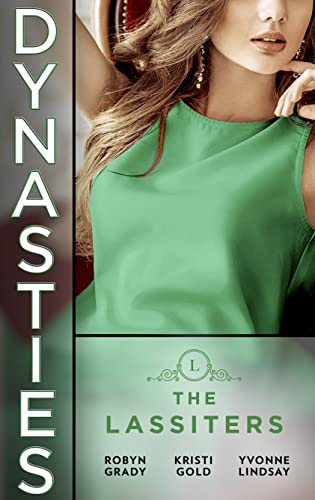 Stock image for Dynasties: The Lassiters: Taming the Takeover Tycoon / From Single Mom to Secret Heiress / Expecting the CEO's Child for sale by AwesomeBooks