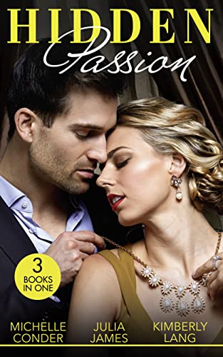 Beispielbild fr Hidden Passion: Girl Behind the Scandalous Reputation (Scandal in the Spotlight) / The Forbidden Touch of Sanguardo / The Taming of a Wild Child zum Verkauf von AwesomeBooks