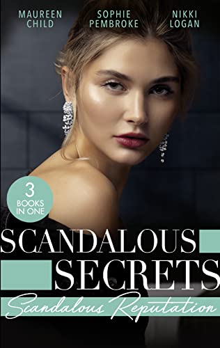 Stock image for Scandalous Secrets: Scandalous Reputation: To Kiss a King (Kings of California) / A Groom Worth Waiting For / Rapunzel in New York for sale by AwesomeBooks