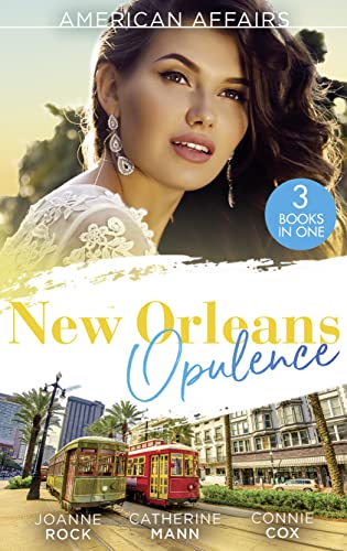 9780263282153: American Affairs: New Orleans Opulence: His Secretary's Surprise Fianc (Bayou Billionaires) / Reunited with the Rebel Billionaire / When the Cameras Stop Rolling...