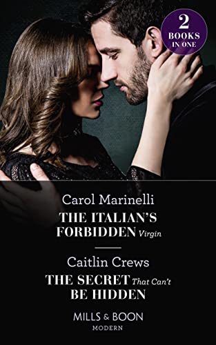 Stock image for The Italian's Forbidden Virgin / The Secret That Can't Be Hidden: The Italian's Forbidden Virgin (Those Notorious Romanos) / The Secret That Can't Be Hidden (Those Notorious Romanos) for sale by GF Books, Inc.
