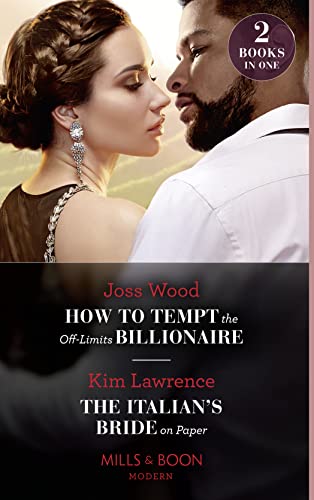 Stock image for How To Tempt The Off-Limits Billionaire / The Italian's Bride On Paper: How to Tempt the Off-Limits Billionaire (South Africa's Scandalous Billionaires) / The Italian's Bride on Paper for sale by WorldofBooks