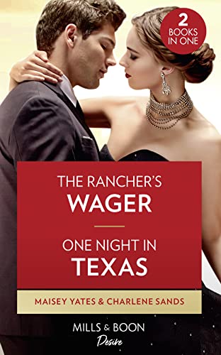 Stock image for The Rancher's Wager / One Night In Texas : The Rancher's Wager / One Night in Texas (Texas Cattleman's Club: Rags to Riches) for sale by Smartbuy
