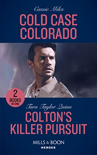 Stock image for Cold Case Colorado / Colton's Killer Pursuit: Cold Case Colorado (An Unsolved Mystery Book) / Colton's Killer Pursuit (The Coltons of Grave Gulch) (Mills & Boon Heroes) (An Unsolved Mystery Book) for sale by AwesomeBooks