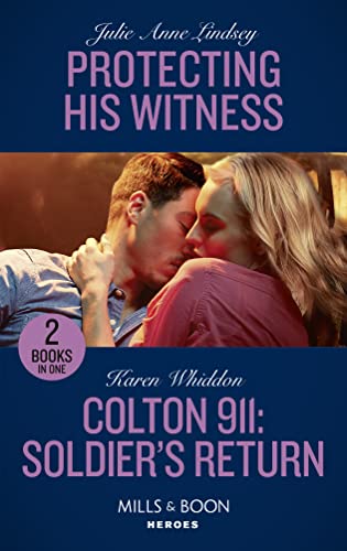 Stock image for Protecting His Witness / Colton 911: Soldier's Return: Protecting His Witness (Heartland Heroes) / Colton 911: Soldier's Return (Colton 911: Chicago) for sale by AwesomeBooks