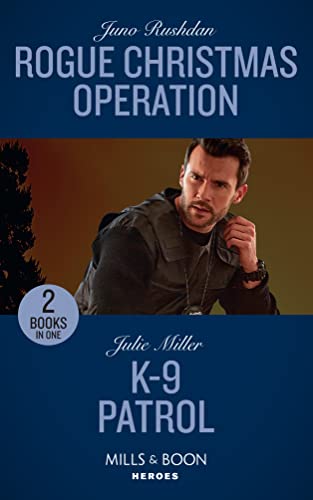 Stock image for Rogue Christmas Operation / K-9 Patrol: Rogue Christmas Operation (Fugitive Heroes: Topaz Unit) / K-9 Patrol (Kansas City Crime Lab) for sale by WorldofBooks