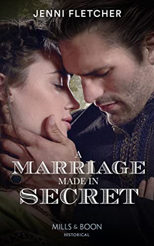 Stock image for A Marriage Made In Secret: A gripping romance set in the Royal court for sale by WorldofBooks