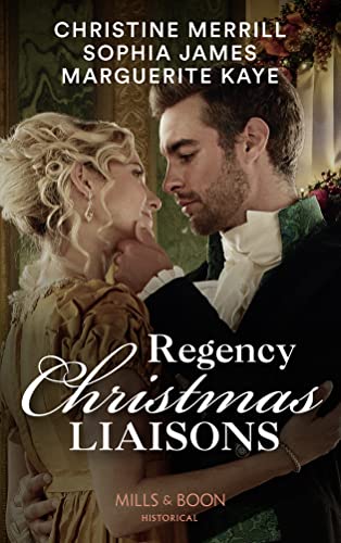 Stock image for Regency Christmas Liaisons: Unwrapped under the Mistletoe / One Night with the Earl / A Most Scandalous Christmas for sale by WorldofBooks