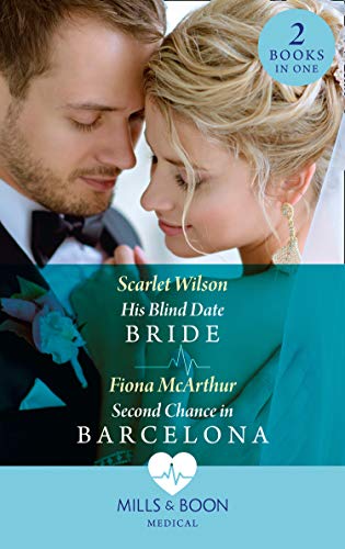 Beispielbild fr His Blind Date Bride / Second Chance In Barcelona: His Blind Date Bride / Second Chance in Barcelona zum Verkauf von WorldofBooks