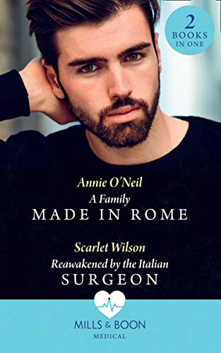 9780263297607: A Family Made In Rome / Reawakened By The Italian Surgeon: A Family Made in Rome (Double Miracle at St Nicolino's Hospital) / Reawakened by the ... (Double Miracle at St Nicolino's Hospital)