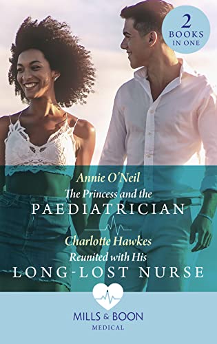 Beispielbild fr The Princess And The Paediatrician / Reunited With His Long-Lost Nurse: The Princess and the Paediatrician (The Island Clinic) / Reunited with His Long-Lost Nurse (The Island Clinic) zum Verkauf von Reuseabook