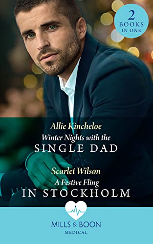 Beispielbild fr Winter Nights With The Single Dad / A Festive Fling In Stockholm: Winter Nights with the Single Dad (The Christmas Project) / A Festive Fling in Stockholm (The Christmas Project) zum Verkauf von WorldofBooks